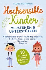 Cover von Hochsensible Kinder verstehen und unterstützen