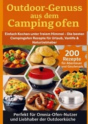 Cover von Outdoor-Genuss aus dem Campingofen - 200 Rezepte für Abenteuer und Geschmack Perfekt für Omnia-Ofen-Nutzer und Liebhaber der Outdoorküche