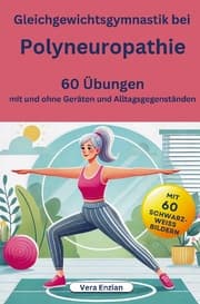 Cover von Gleichgewichtsgymnastik bei Polyneuropathie - 60 Übungen mit und ohne Geräten und Alltagsgegenständen