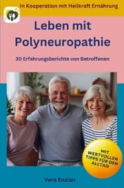 Cover von Leben mit Polyneuropathie - 30 Erfahrungsberichte von Betroffenen: Mit wertvollen Tipps für den Alltag