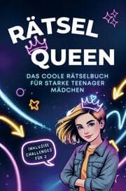 Cover von Rätsel Queen - Das coole Rätselbuch für starke Teenager Mädchen.