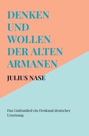 Cover von Denken und Wollen der alten Armanen Band 5 - Das Gudrunlied ein Denkmal deutscher Ursetzung
