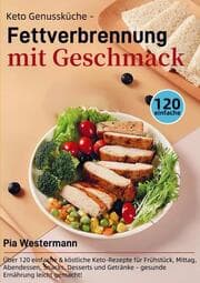 Cover von Keto Genussküche - Fettverbrennung mit Geschmack