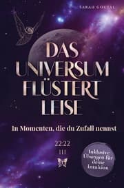 Cover von Das Universum flüstert leise - In Momenten, die du Zufall nennst