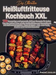 Cover von Das Ultimative Heißluftfritteuse Kochbuch XXL