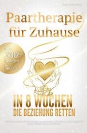 Cover von Paartherapie für Zuhause: In acht Wochen die Beziehung retten