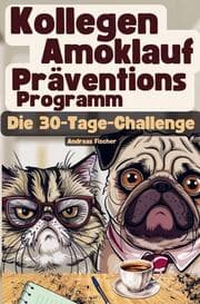 Cover von Kollegen Amoklauf-Präventions-Programm: Die 30-Tage-Challenge
