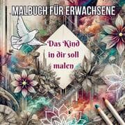 Cover von Malbuch für Erwachsene - Das Kind in Dir soll malen