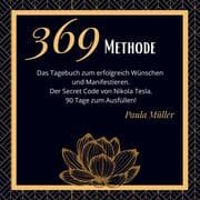 Cover von 369 Methode- Das 90-Tage-Journal zum erfolgreich Wünschen und Manifestieren. 369 Tagebuch.