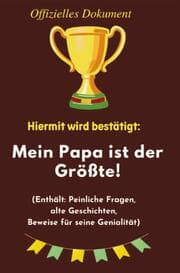 Cover von Hiermit wird bestätigt: Mein Papa ist der Größte!
