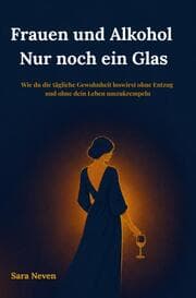 Cover von Frauen und Alkohol Nur noch ein Glas