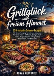 Cover von Grillglück unter freiem Himmel