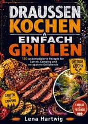 Cover von DRAUSSEN KOCHEN EINFACH GRILLEN