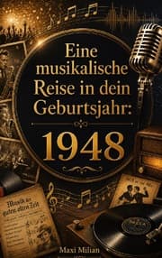 Cover von Eine musikalische Reise in dein Geburtsjahr: 1948