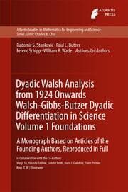 Cover von Dyadic Walsh Analysis from 1924 Onwards Walsh-Gibbs-Butzer Dyadic Differentiation in Science Volume 1 Foundations