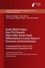Cover von Dyadic Walsh Analysis from 1924 Onwards Walsh-Gibbs-Butzer Dyadic Differentiation in Science Volume 2 Extensions and Generalizations