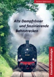 Cover von Alte Dampfrösser und faszinierende Bahnstrecken