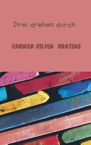 Cover von Drei drehen durch