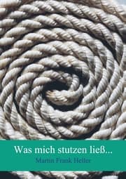 Cover von Was mich stutzen ließ...