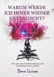 Cover von Warum werde ich immer enttäuscht? Wie man durch Selbstreflexion alte Verhaltensmuster auflöst. (Neuauflage)