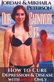 Cover von Jordan & Mikhaila Peterson - Our Carnivore Diet: How to cure Depression and Disease with Meat only