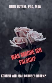 Cover von WAS MACHE ICH FALSCH?