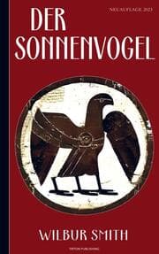 Cover von Wilbur Smith: Der Sonnenvogel (Abenteuerroman)