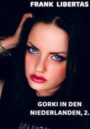 Cover von Gorki in den Niederlanden, 2. Auflage