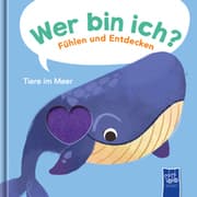 Cover von Wer bin ich? Fühlen und Entdecken - Tiere im Meer