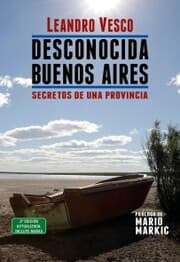 Cover von Desconocida Buenos Aires. Secretos de una provincia