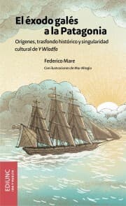 Cover von El éxodo galés a la Patagonia