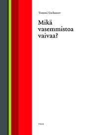Cover von Mikä vasemmistoa vaivaa?
