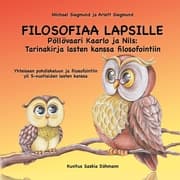 Cover von FILOSOFIAA LAPSILLE: Pöllövaari Kaarlo ja Nils: Tarinakirja lasten kanssa filosofointiin