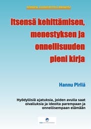 Cover von Itsensä kehittämisen, menestyksen ja onnellisuuden pieni kirja