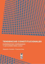 Cover von Tendencias constitucionales. Experiencias comparadas y lecciones para Chile