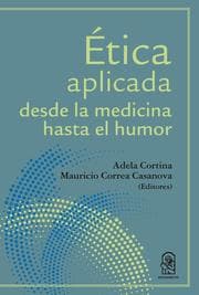 Cover von Ética aplicada desde la medicina hasta el humor
