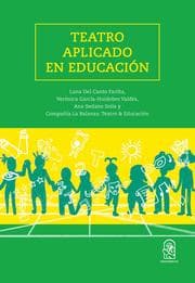 Cover von Teatro aplicado en educación
