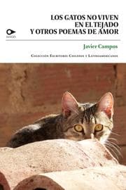 Cover von Los gatos no viven en el tejado y otros poemas de amor