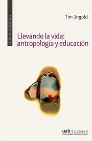 Cover von Llevando la vida: antropología y educación