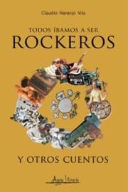 Cover von Todos íbamos a ser rockeros y otros cuentos