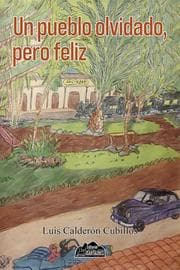 Cover von Un pueblo olvidado, pero feliz