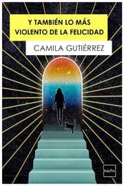 Cover von Y también lo más violento de la felicidad
