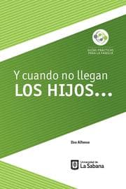 Cover von Y cuando no llegan los hijos¿