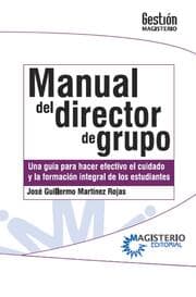 Cover von Manual del Director de Grupo. Una guía para hacer efectivo el cuidado y la formación integral de los estudiantes.