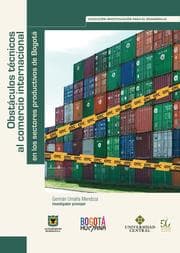Cover von Obstáculos técnicos al comercio internacional en los sectores productivos de Bogotá