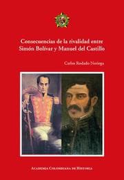 Cover von Consecuencias de la rivalidad entre Simón Bolívar y Manuel del Castillo