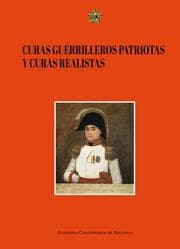 Cover von Curas guerrilleros patriotas y curas realistas