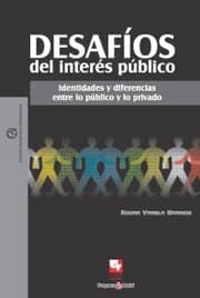 Cover von Desafíos del interés público: Identidades y diferencias entre lo público y lo privado