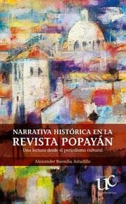 Cover von Narrativa histórica en la revista Popayán