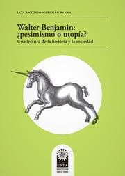 Cover von Walter Benjamin: pesimismo o utopía? Una lectura de la historia y la sociedad